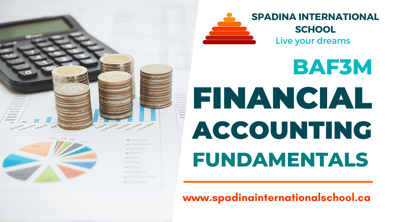 BAF3M - Financial Accounting Fundamentals - Grade 11 - Spadina International School