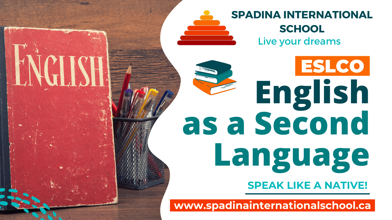 ESLCO - English as a Second Language - Grade 10 - Spadina International School