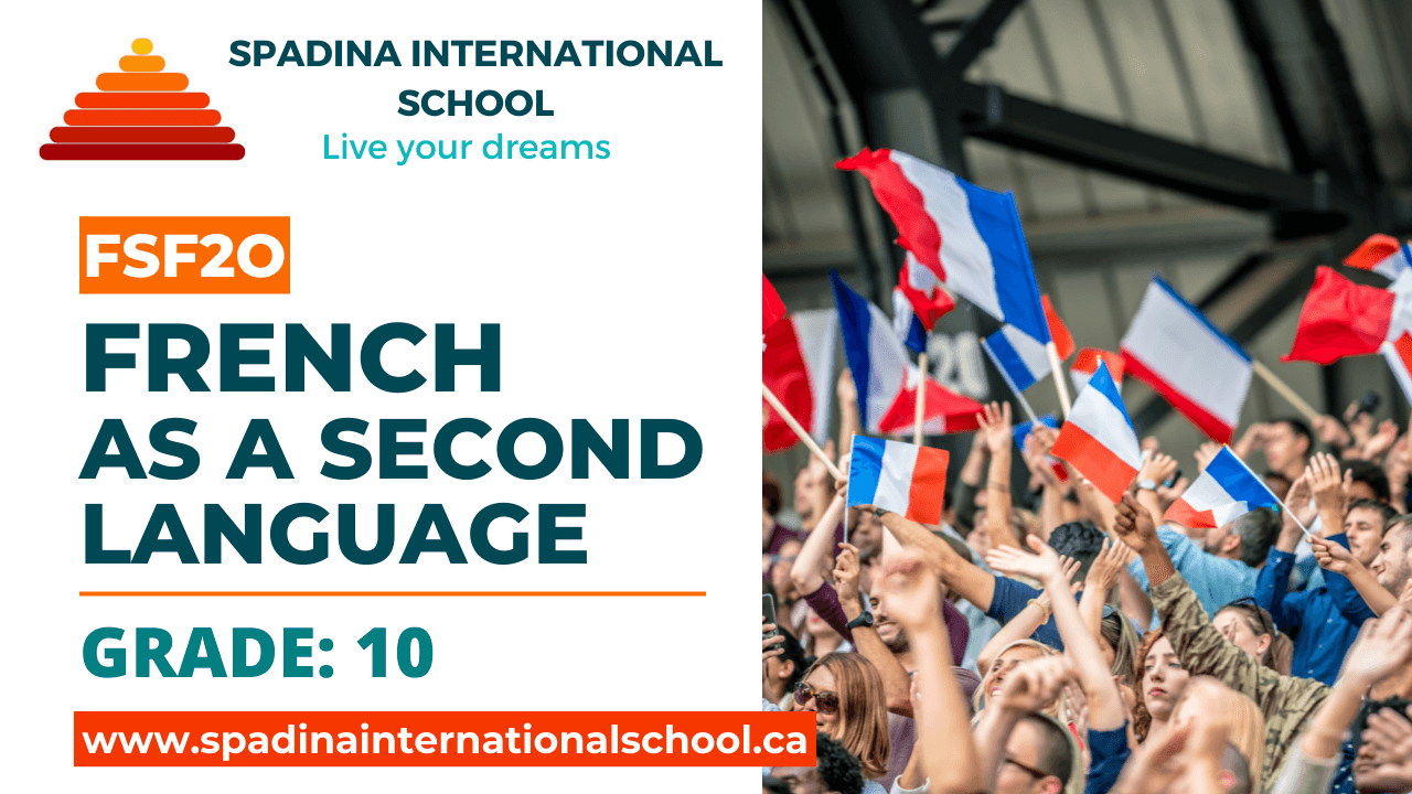 FSF2O – French as a second language - Grade 10 - Spadina International School