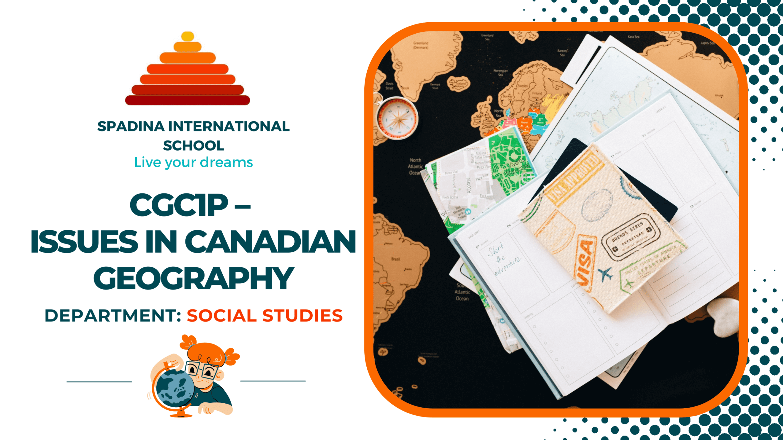 CGC1P - Issues in Canadian Geography - Grade 9 - Spadina International School