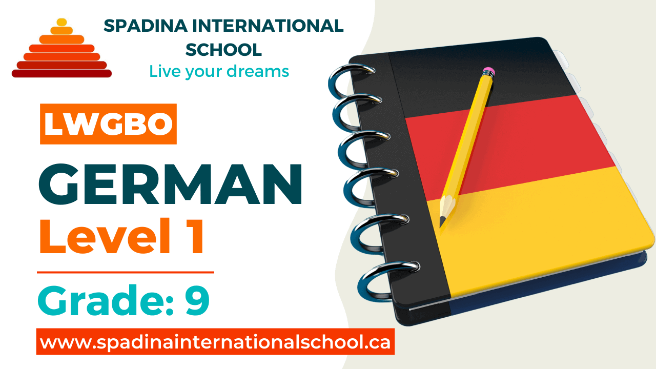 LWGBO - German Level 1 - Grade 9 - Spadina International School