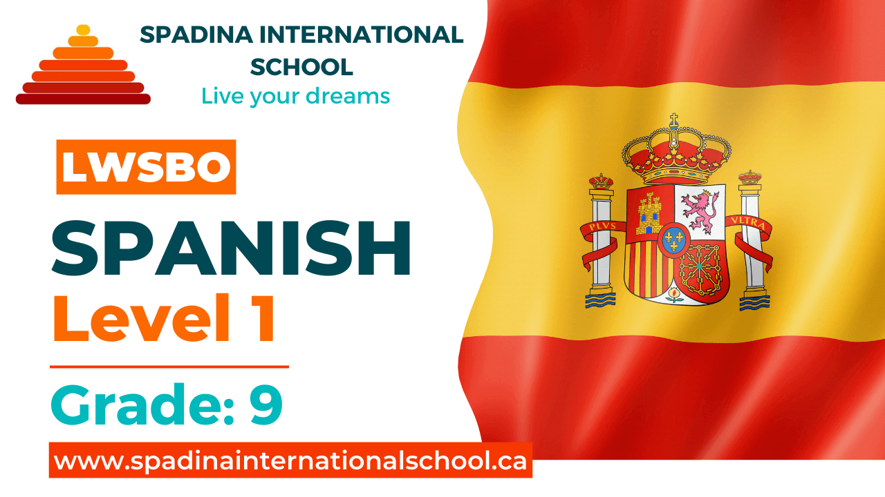 LWSBO - Spanish Level 1 - Grade 9 - Spadina International School