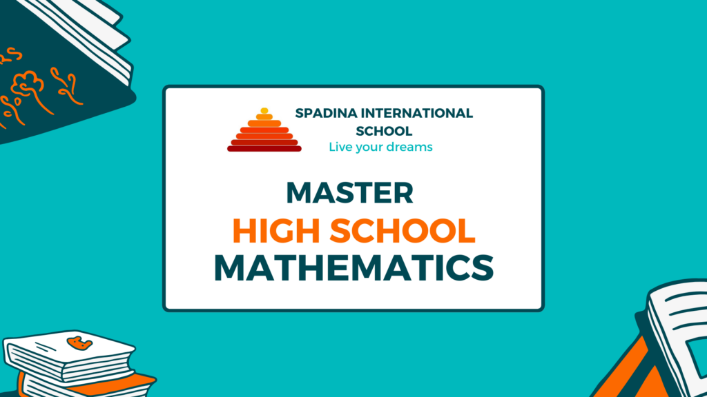 Explore the mathematics opportunities while increasing your credits online at the best Ontario Online High School - Spadina International School